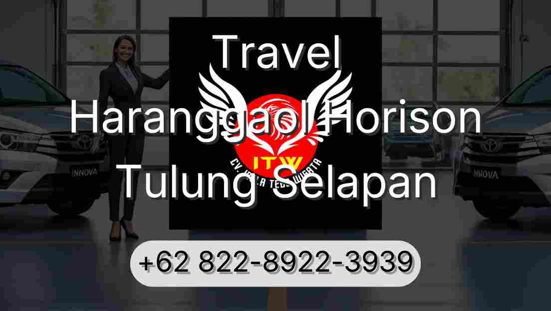 Travel Haranggaol Horison Tulung Selapan