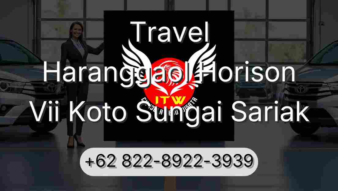 Travel Haranggaol Horison Vii Koto Sungai Sariak
