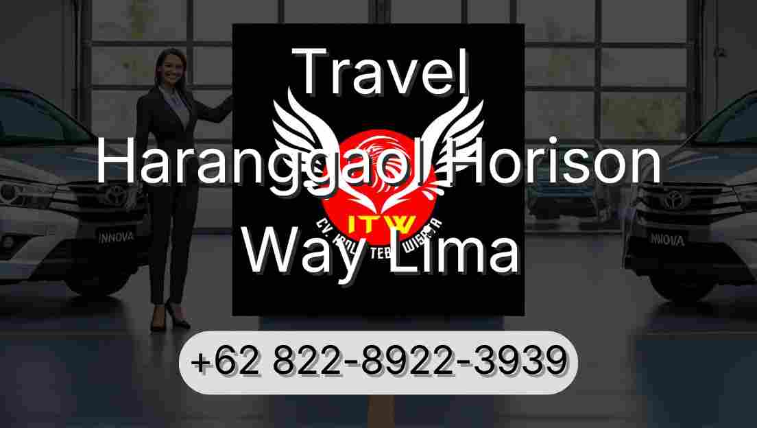 Travel Haranggaol Horison Way Lima