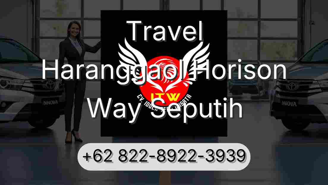 Travel Haranggaol Horison Way Seputih