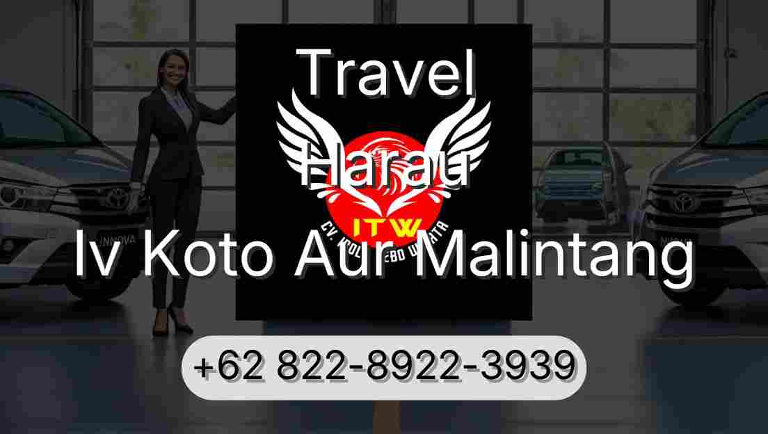 Travel Harau Iv Koto Aur Malintang