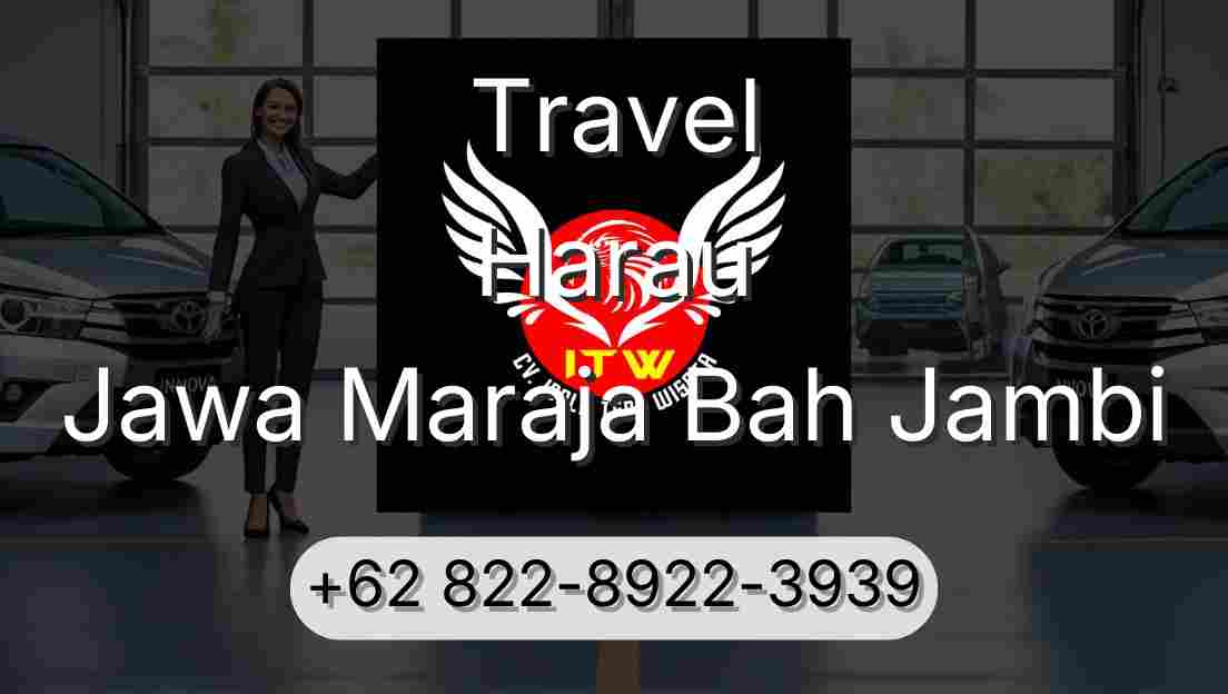 Travel Harau Jawa Maraja Bah Jambi
