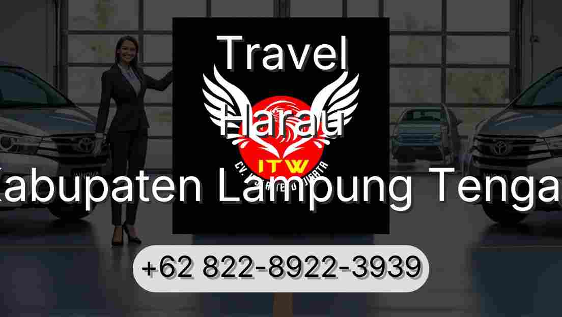Travel Harau Kabupaten Lampung Tengah