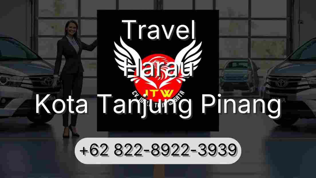 Travel Harau Kota Tanjung Pinang