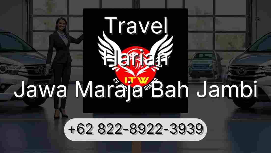 Travel Harian Jawa Maraja Bah Jambi