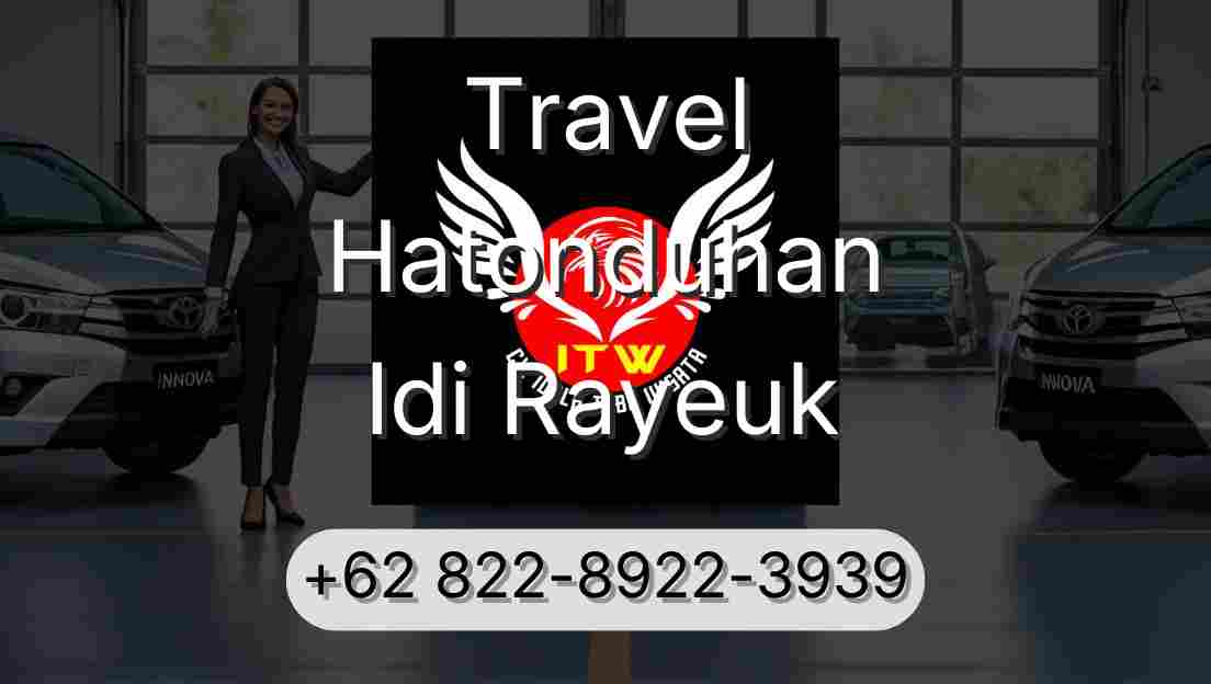 Travel Hatonduhan Idi Rayeuk