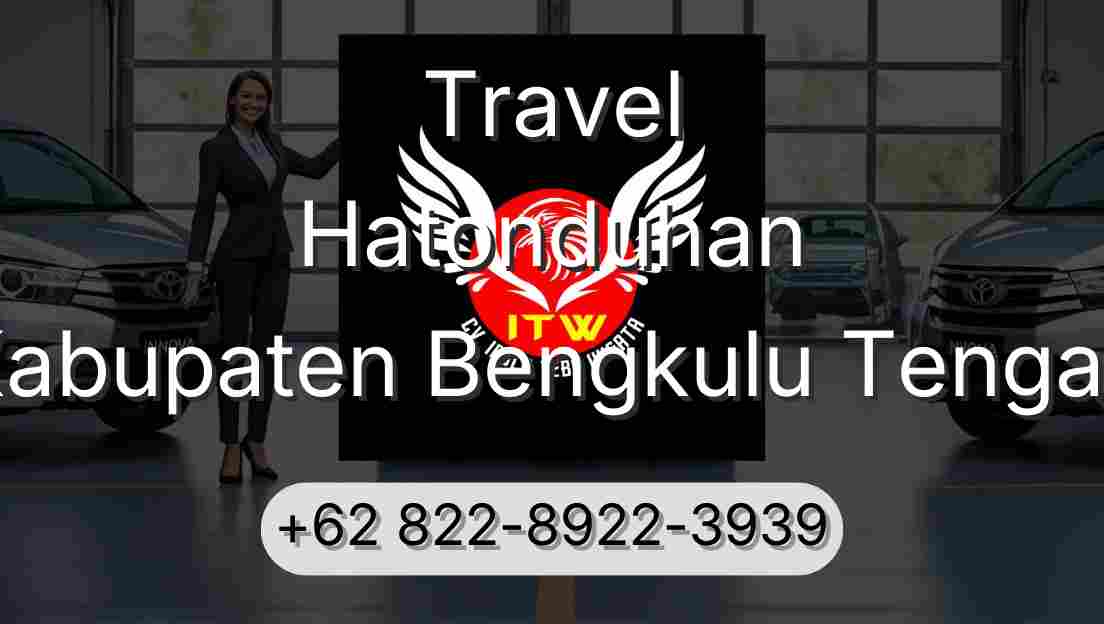 Travel Hatonduhan Kabupaten Bengkulu Tengah
