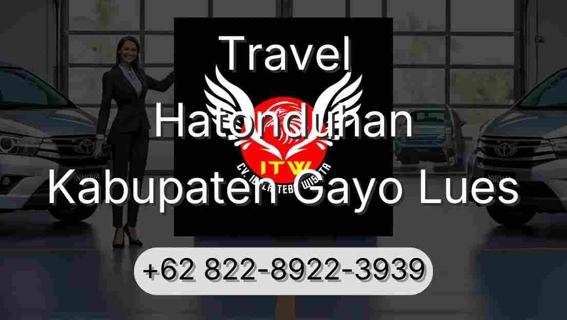 Travel Hatonduhan Kabupaten Gayo Lues