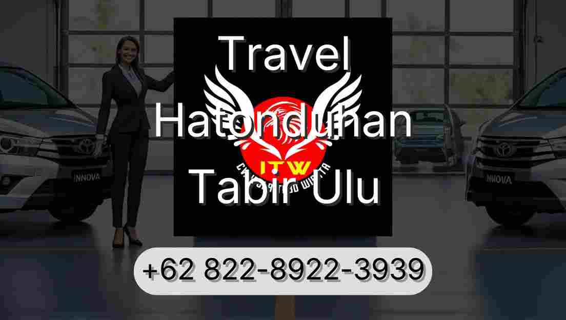 Travel Hatonduhan Tabir Ulu