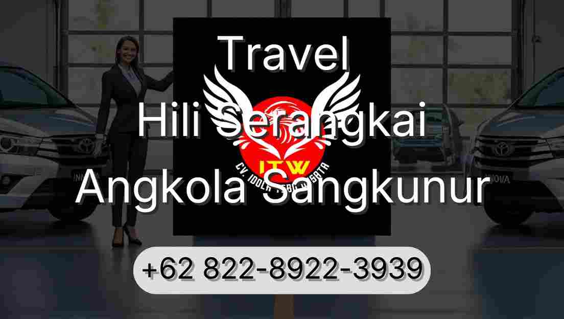 Travel Hili Serangkai Angkola Sangkunur