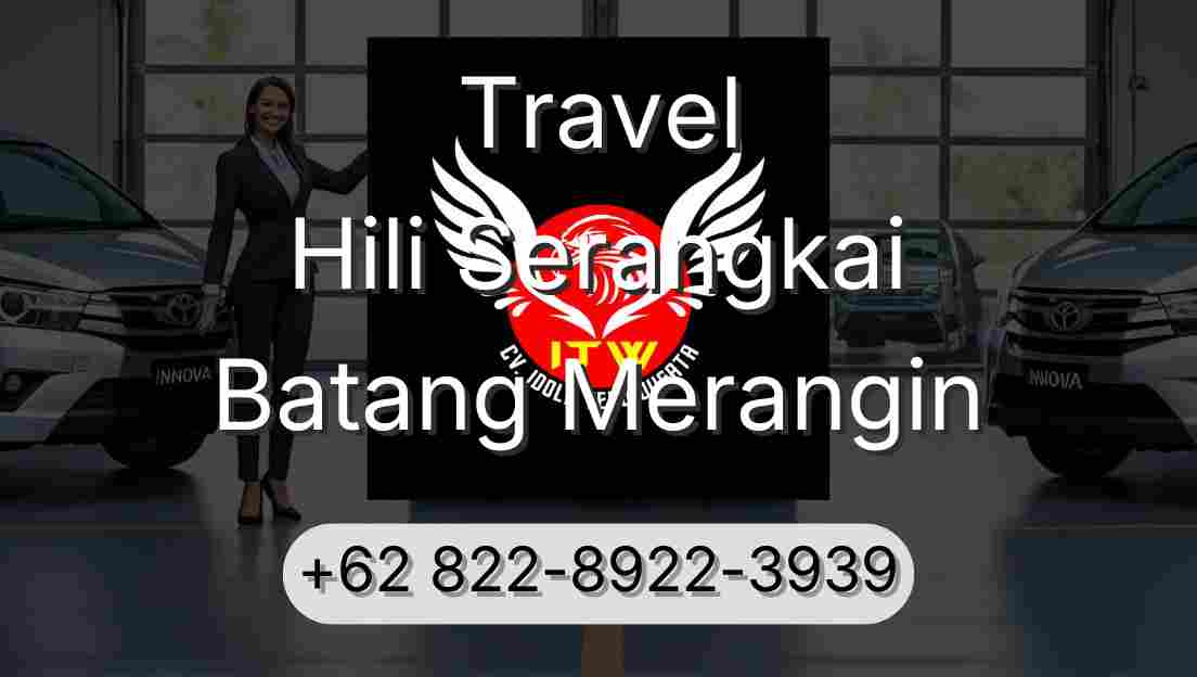 Travel Hili Serangkai Batang Merangin