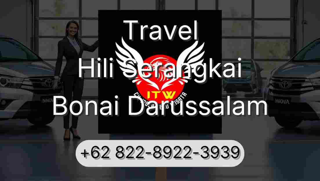Travel Hili Serangkai Bonai Darussalam