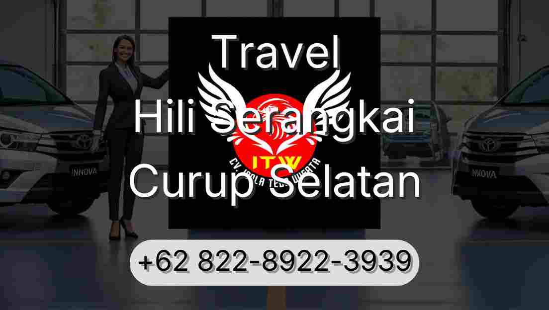 Travel Hili Serangkai Curup Selatan