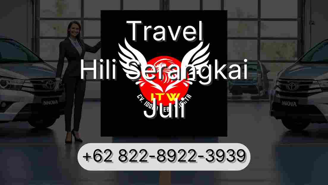 Travel Hili Serangkai Juli