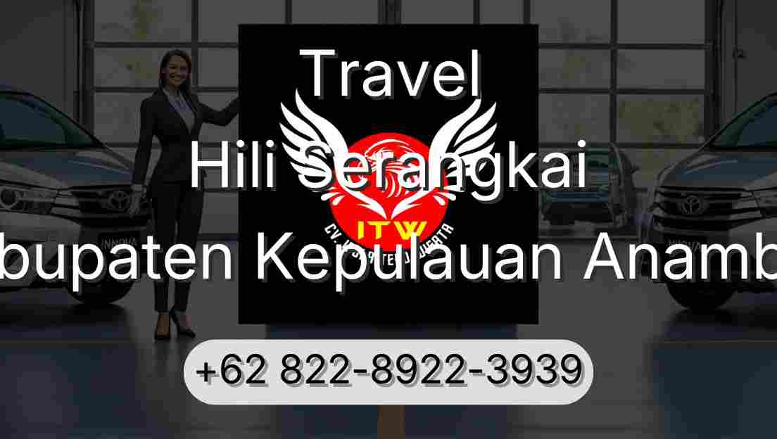 Travel Hili Serangkai Kabupaten Kepulauan Anambas