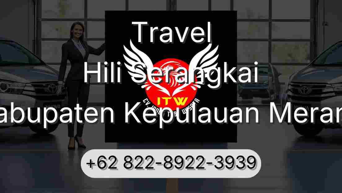 Travel Hili Serangkai Kabupaten Kepulauan Meranti