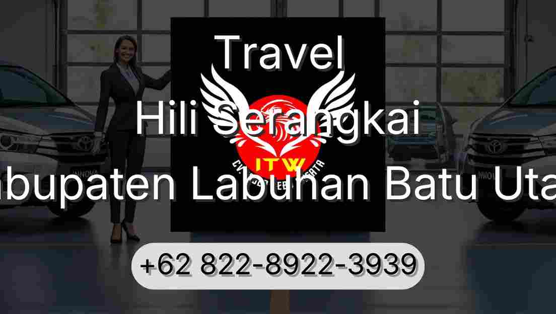 Travel Hili Serangkai Kabupaten Labuhan Batu Utara