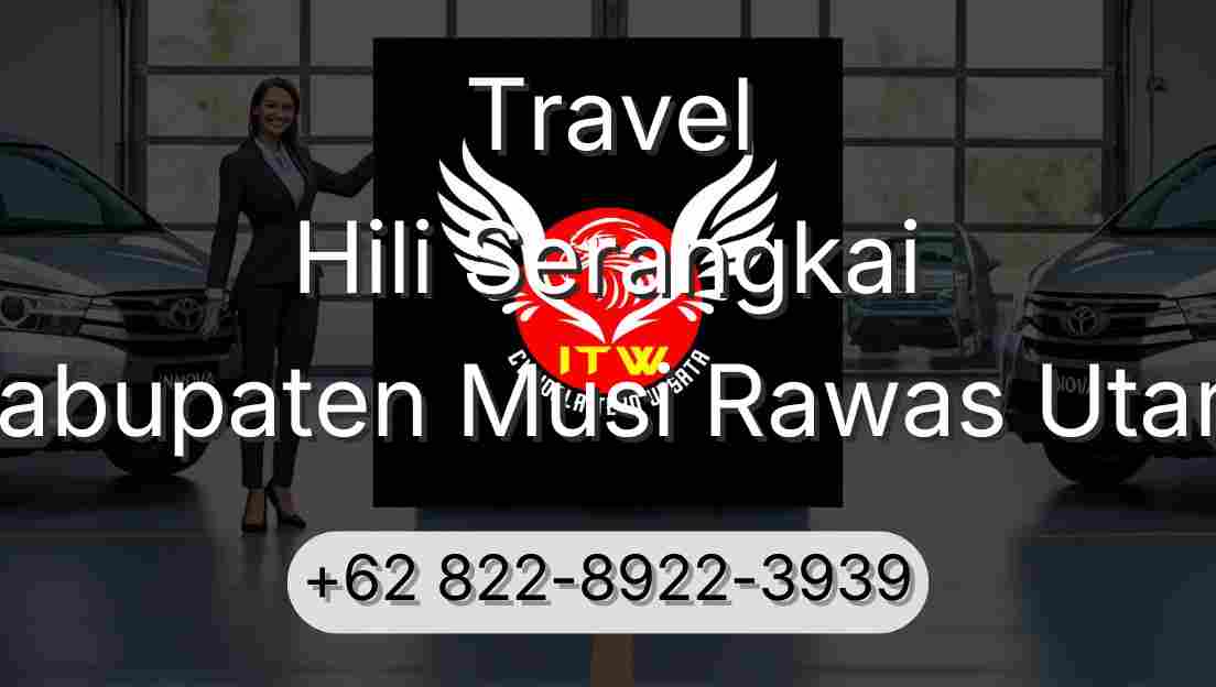 Travel Hili Serangkai Kabupaten Musi Rawas Utara