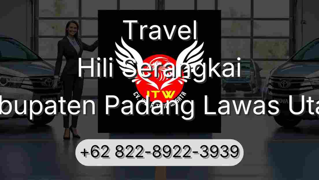 Travel Hili Serangkai Kabupaten Padang Lawas Utara