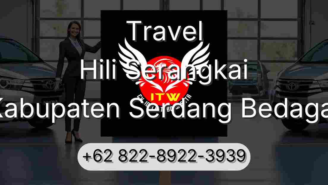 Travel Hili Serangkai Kabupaten Serdang Bedagai