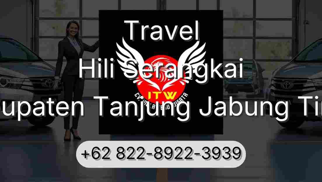 Travel Hili Serangkai Kabupaten Tanjung Jabung Timur