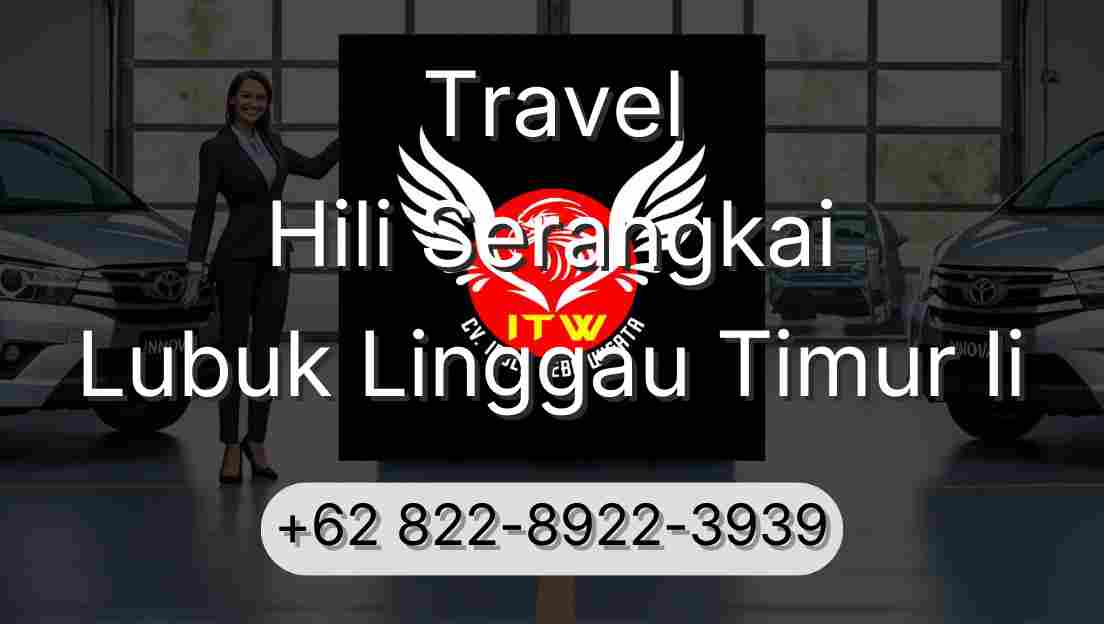 Travel Hili Serangkai Lubuk Linggau Timur Ii
