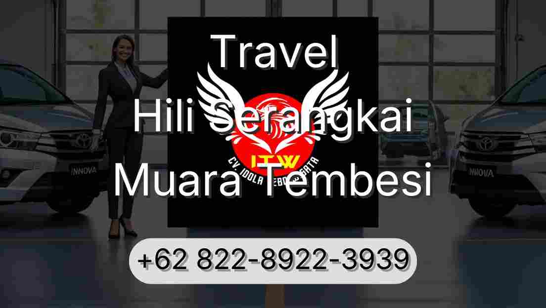 Travel Hili Serangkai Muara Tembesi