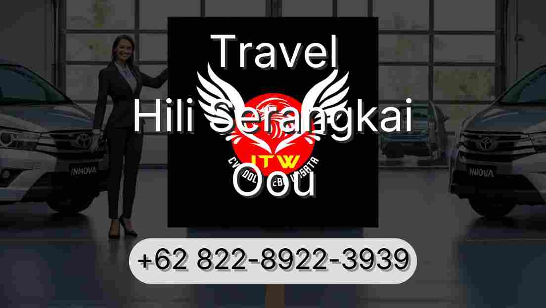 Travel Hili Serangkai Oou