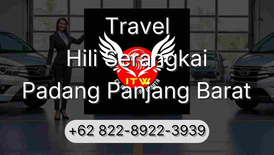 Travel Hili Serangkai Padang Panjang Barat