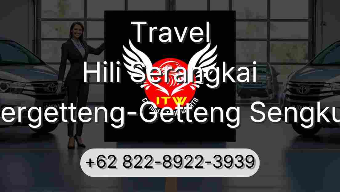 Travel Hili Serangkai Pergetteng-Getteng Sengkut