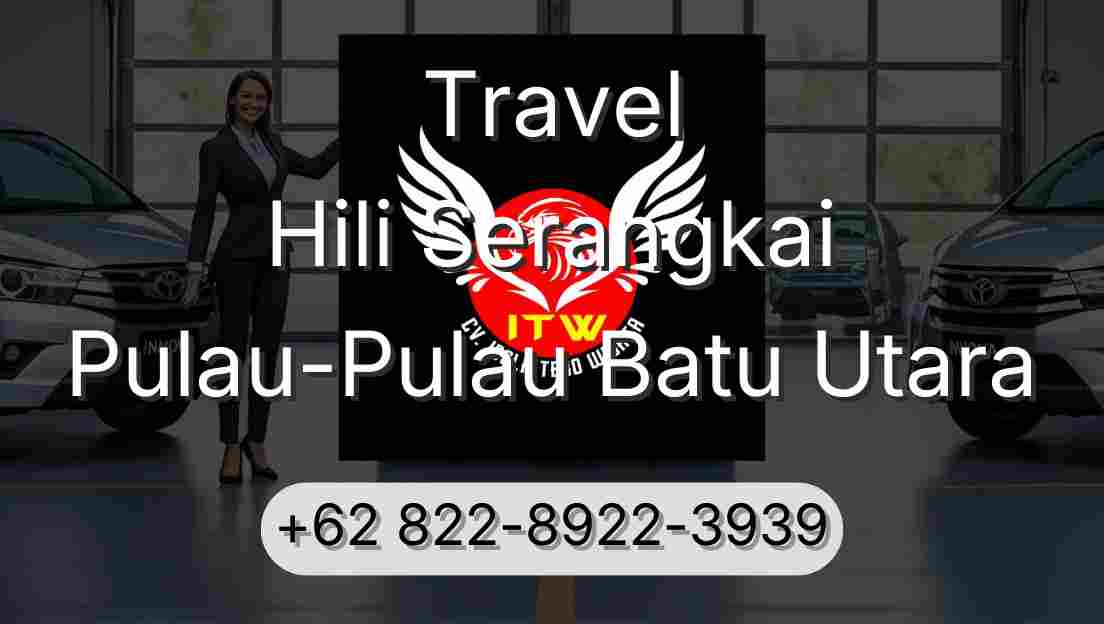 Travel Hili Serangkai Pulau-Pulau Batu Utara