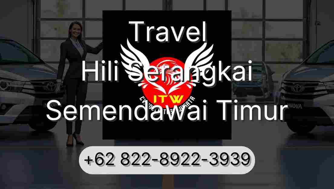 Travel Hili Serangkai Semendawai Timur