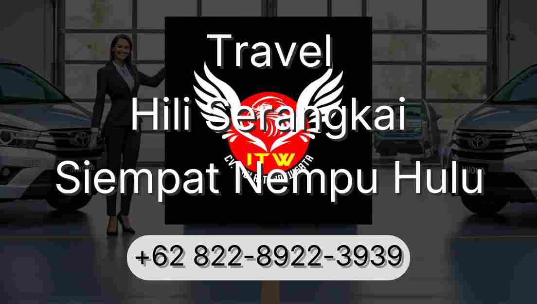 Travel Hili Serangkai Siempat Nempu Hulu
