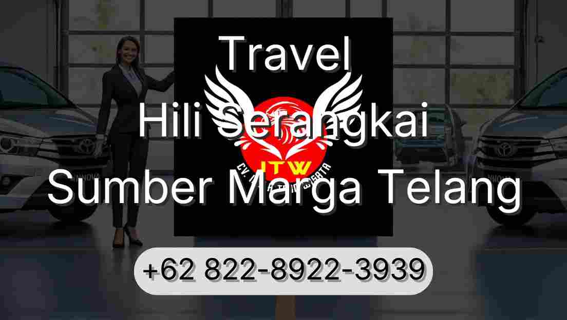 Travel Hili Serangkai Sumber Marga Telang