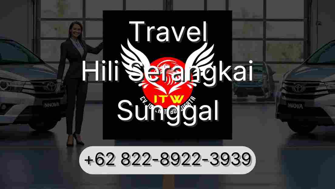 Travel Hili Serangkai Sunggal