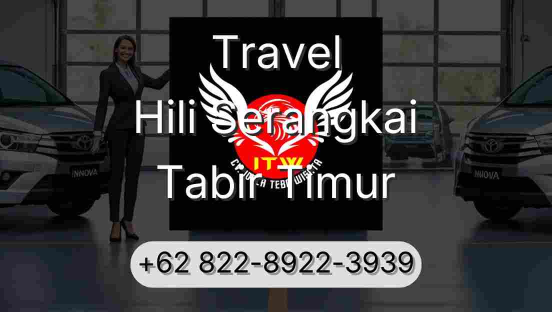 Travel Hili Serangkai Tabir Timur
