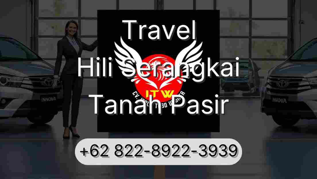 Travel Hili Serangkai Tanah Pasir