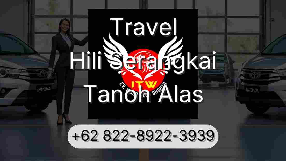 Travel Hili Serangkai Tanoh Alas