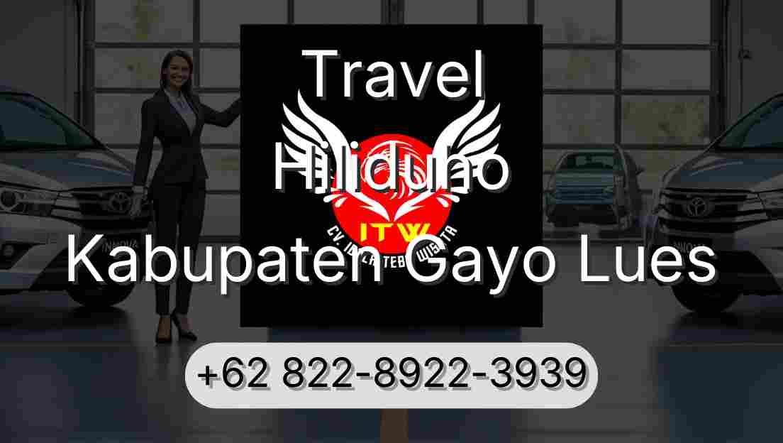 Travel Hiliduho Kabupaten Gayo Lues