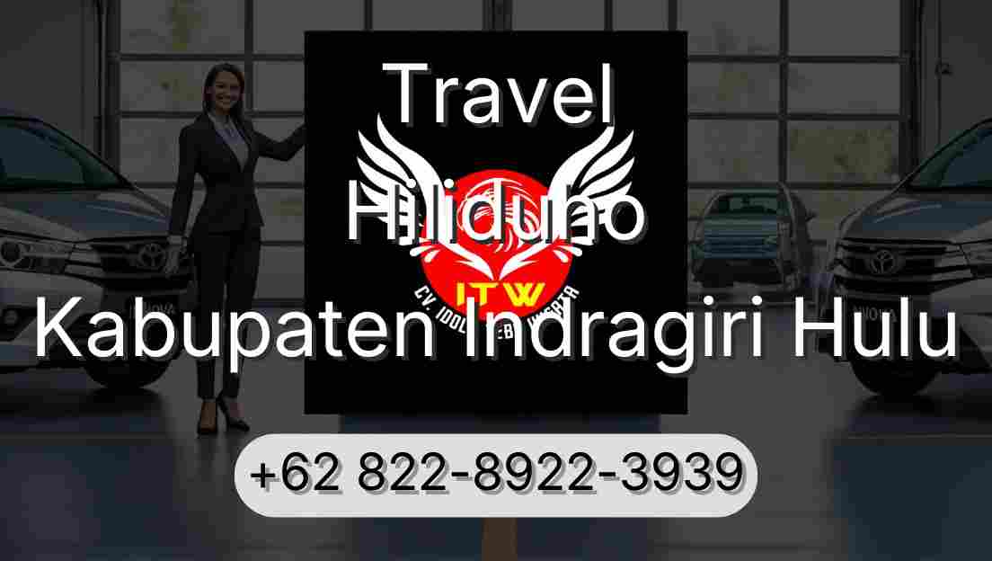 Travel Hiliduho Kabupaten Indragiri Hulu