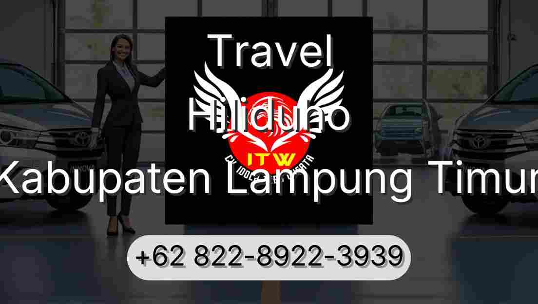 Travel Hiliduho Kabupaten Lampung Timur