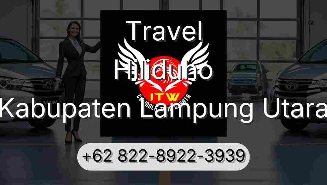 Travel Hiliduho Kabupaten Lampung Utara