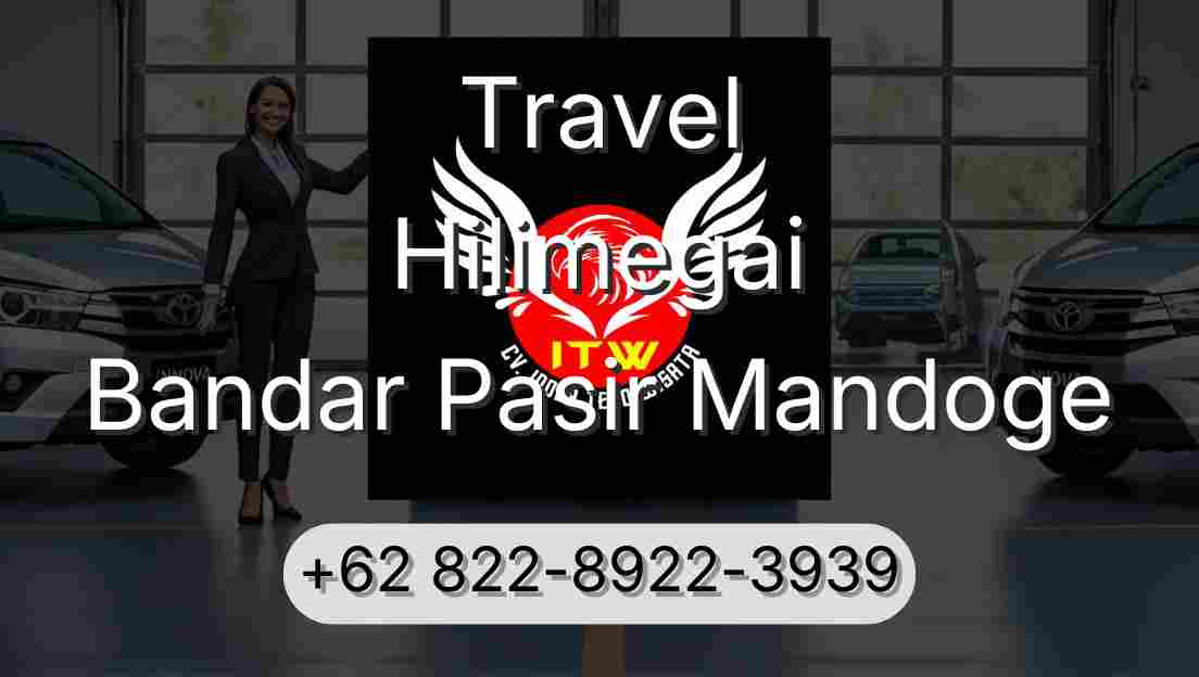 Travel Hilimegai Bandar Pasir Mandoge