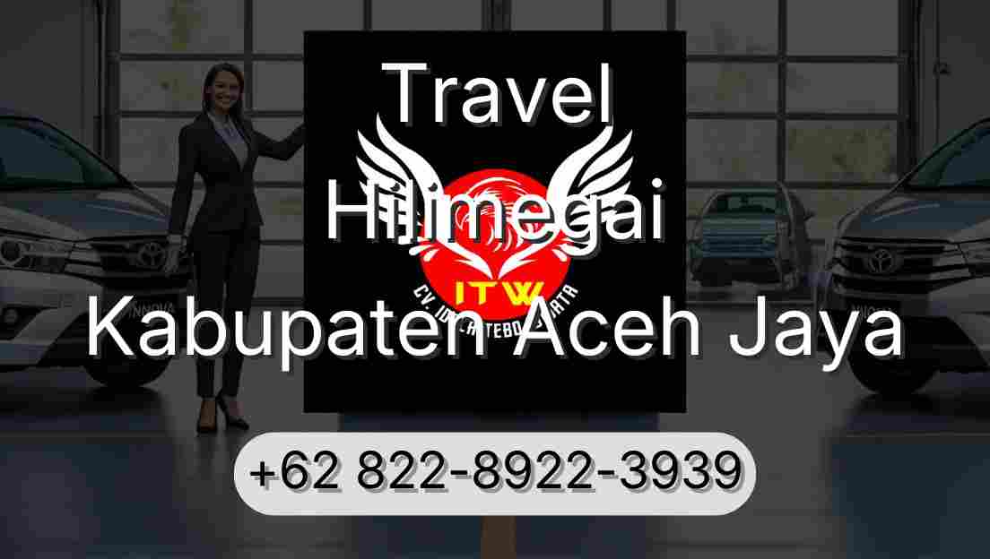 Travel Hilimegai Kabupaten Aceh Jaya