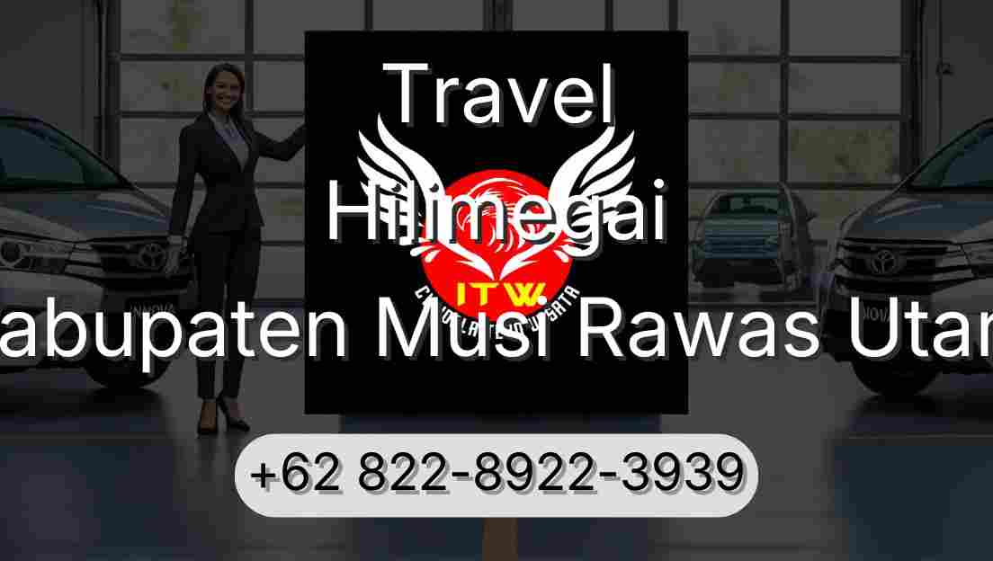 Travel Hilimegai Kabupaten Musi Rawas Utara
