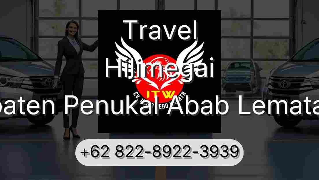 Travel Hilimegai Kabupaten Penukal Abab Lematang Ilir
