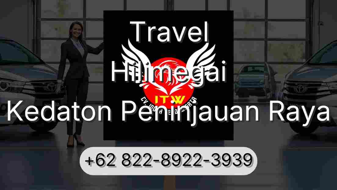 Travel Hilimegai Kedaton Peninjauan Raya