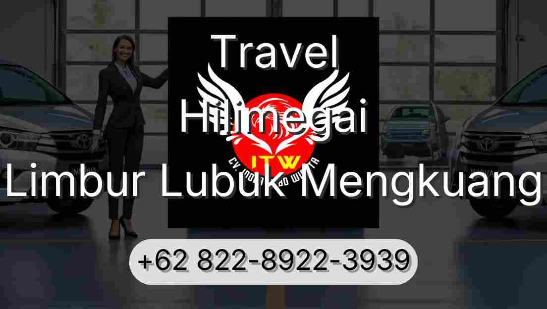 Travel Hilimegai Limbur Lubuk Mengkuang