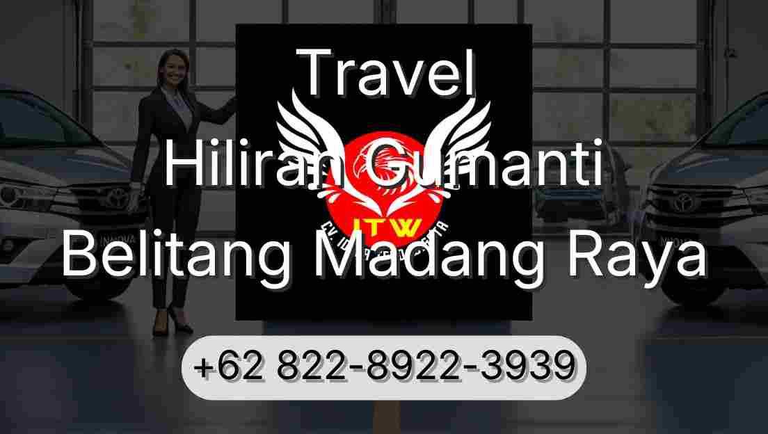 Travel Hiliran Gumanti Belitang Madang Raya