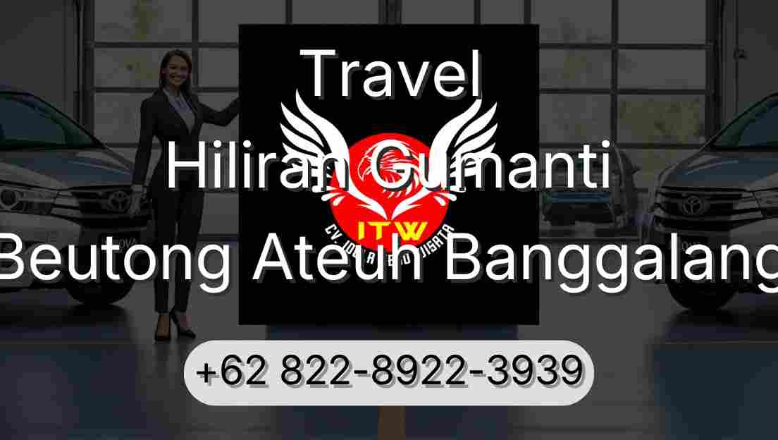 Travel Hiliran Gumanti Beutong Ateuh Banggalang
